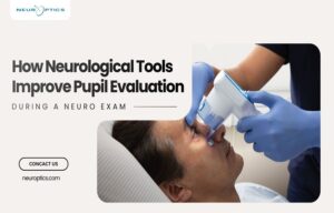 How Neurological Tools Improve Pupil Evaluation During a Neuro Exam
